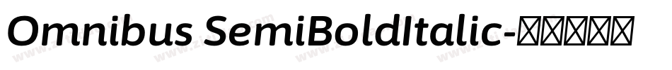 Omnibus SemiBoldItalic字体转换